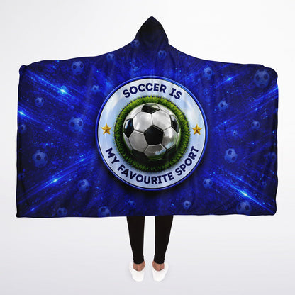 Soccer My Favourite Sport - Hooded Blanket